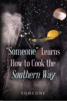 "Someone" Learns How to Cook the Southern Way