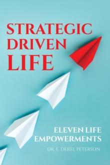 Strategic Driven Life : 11 Life Empowerments