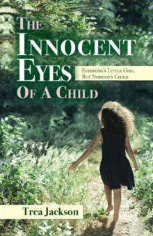 The Innocent Eyes of a Child : Everyone's Little Girl, But Nobody's Child