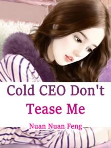 Cold CEO, Don't Tease Me