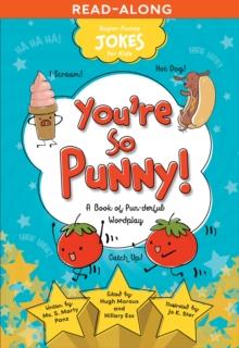 You're So Punny! : A Book of Pun-derful Wordplay