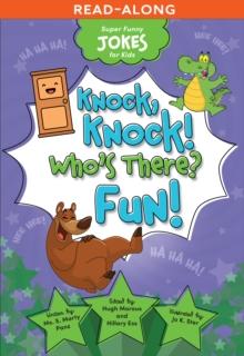 Knock, Knock! Who's There? Fun!