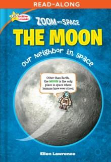 Zoom Into Space The Moon : Our Neighbor in Space