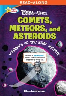 Zoom Into Space Comets, Meteors, and Asteroids : Voyagers of the Solar System