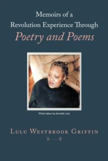 Memoirs of a Revolution Experience Through Poetry and Poems