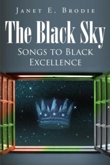 The Black Sky : Songs to Black Excellence