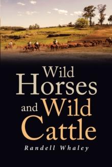 Wild Horses and Wild Cattle