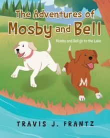 The Adventures of Mosby and Bell : Mosby and Bell go to the Lake