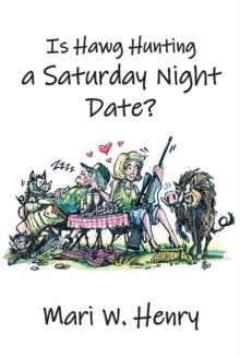 Is Hawg Hunting a Saturday Night Date?