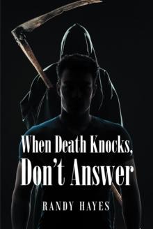 When Death Knocks, Don't Answer