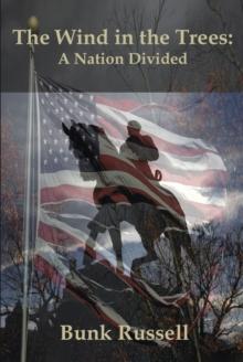 The Wind in the Trees : A Nation Divided