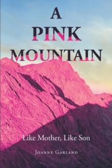 A Pink Mountain : Like Mother, Like Son