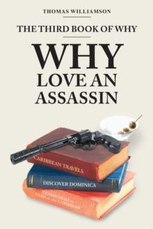 The Third Book of Why - Why Love An Assassin