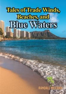 Tales of Trade Winds, Beaches, and Blue Waters