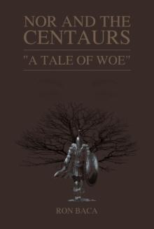 Nor and the Centaurs : A Tale of Woe