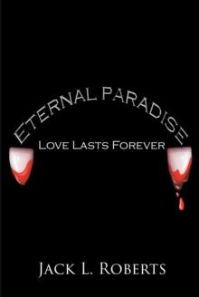 Eternal Paradise : Love Lasts Forever