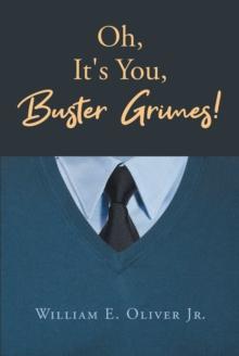 Oh, It's You, Buster Grimes!