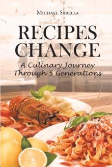 RECIPES CHANGE : A culinary journey through 5 generations