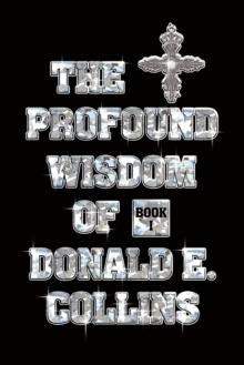 The Profound Wisdom of Donald E. Collins : Book I