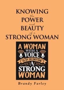 Knowing the Power and Beauty of a Strong Woman