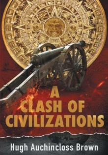 A Clash of Civilizations : An Alternate History Novel