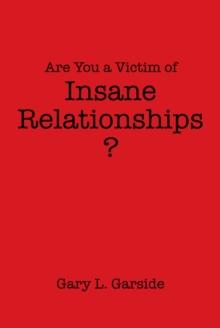 Are You a Victim of Insane Relationships?