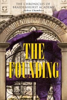 The Founding : The Chronicles of Braidenhurst Academy