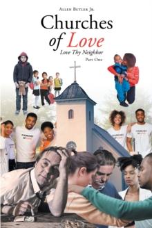 Churches of Love : Love Thy Neighbor