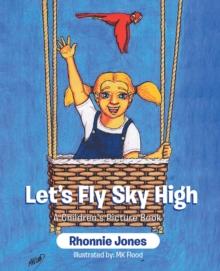 Let's Fly Sky High : A Children's Picture Book