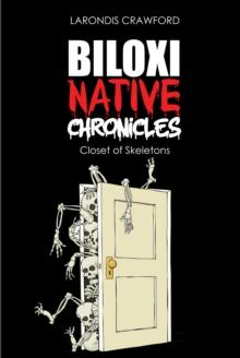 Biloxi Native Chronicles : Closet of Skeletons