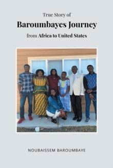 True Story of Baroumbayes Journey from Africa to United States