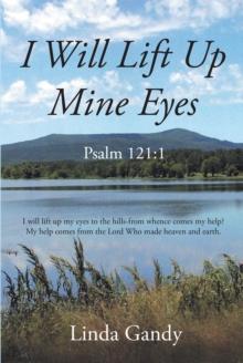 I Will Lift Up Mine Eyes : Psalm 121:1