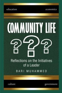 Community Life : What Is It, the Dire Need for It, and Why We Don't Have It