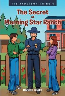 The Anderson Twins : The Secret of Morning Star Ranch