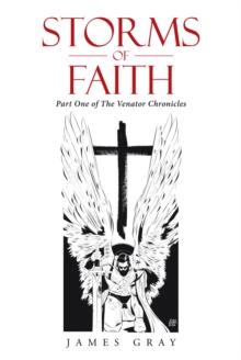 Storms of Faith : Part One of the Venator Chronicles