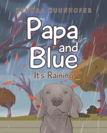 Papa and Blue : It's Raining