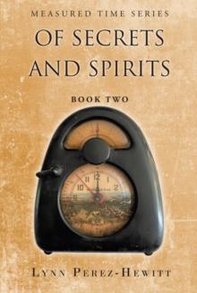 Of Secrets and Spirits : Book Two