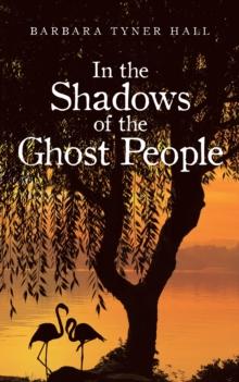 In the Shadows of the Ghost People