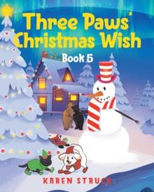 Three Paws' Christmas Wish : Book 5