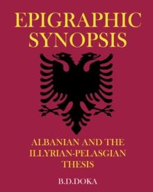 Epigraphic Synopsis : Albanian and the Illyrian-Pelasgian Thesis