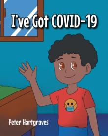 I've Got COVID-19