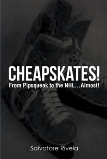 Cheapskates : From Pipsqueak to the NHL...Almost!