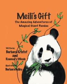 Meili's Gift : The Amazing Adventures of Magical Giant Pandas