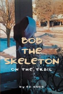 Bob The Skeleton : On The Trail