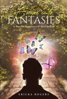 Escape into Fantasies : A Novelist Experience of Short Stories