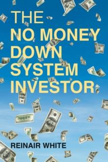 The No Money Down System Investor