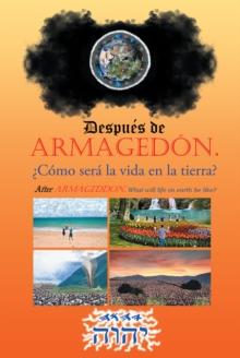 Despues de Armagedon.  como sera la vida en la tierra? : After Armageddon,.  What will life on earth be like?