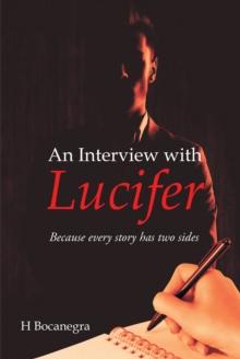 An Interview with Lucifer : Because every story has two sides