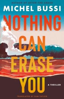 Nothing Can Erase You : A Thriller