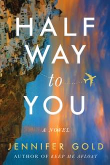 Halfway to You : A Novel